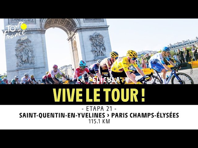 La Película - Etapa 21 - Tour de France 2023