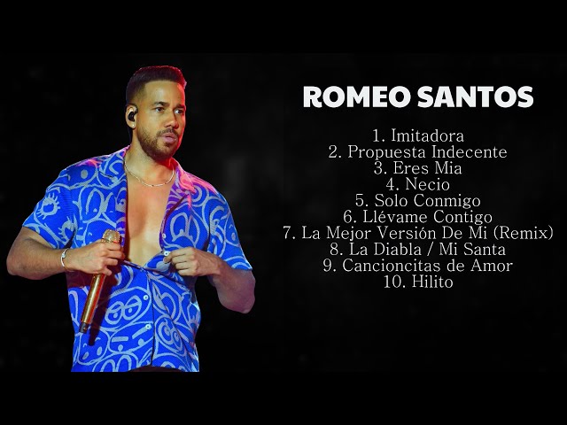 ➤ Romeo Santos  ➤ ~ Top Playlist Of All Time  ➤