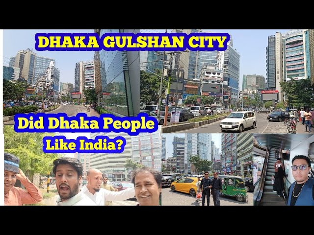 DHAKA GULSHAN | DHAKA CITY 🇧🇩 | BANGLADESH |