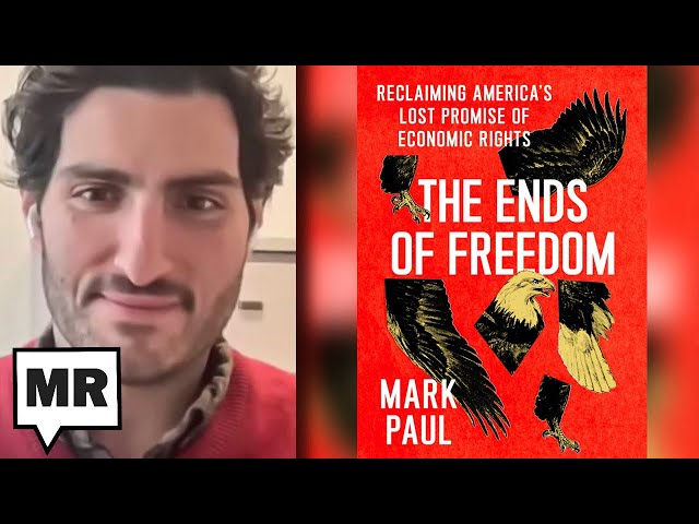 Freedom Through Economic Rights | Mark Paul | TMR