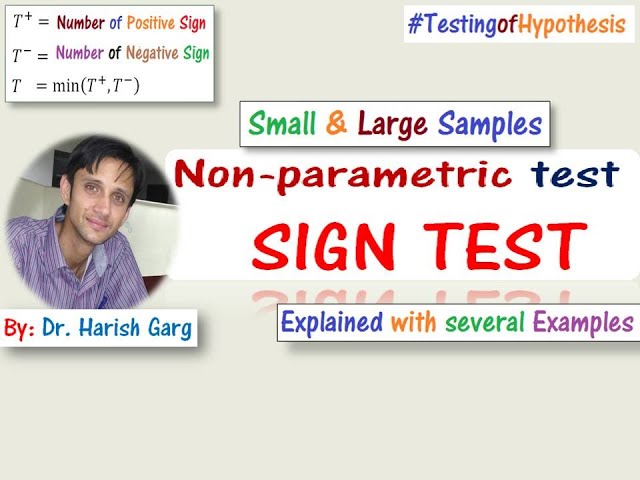 SIGN TEST: Non-Parametric test for Small and Large Samples