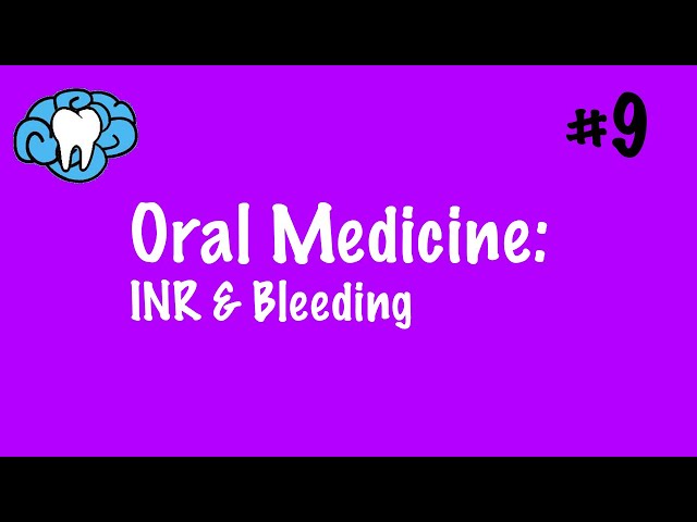 Oral Medicine | INR & Bleeding | INBDE