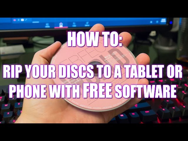 How to: Transfer your DVD's/BD's to a Phone or Tablet with FREE software!