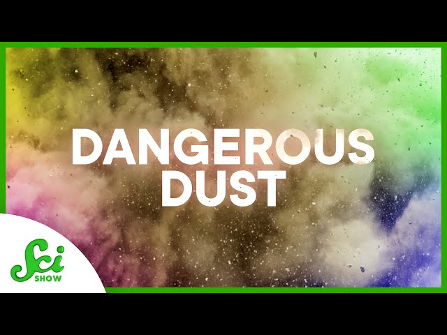 Why Dust is the Scariest Thing in Space