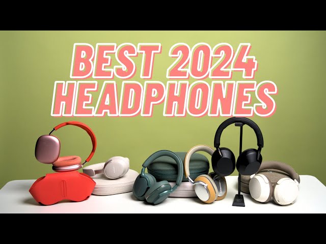 6 Best Wireless Headphones for 2024