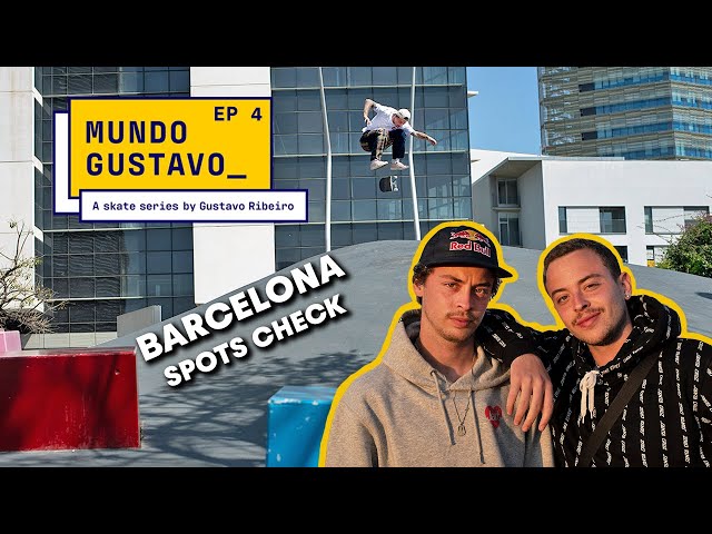 Explore Barcelona Dream Spots With Gustavo & Gabriel Ribeiro | MUNDO GUSTAVO EP4
