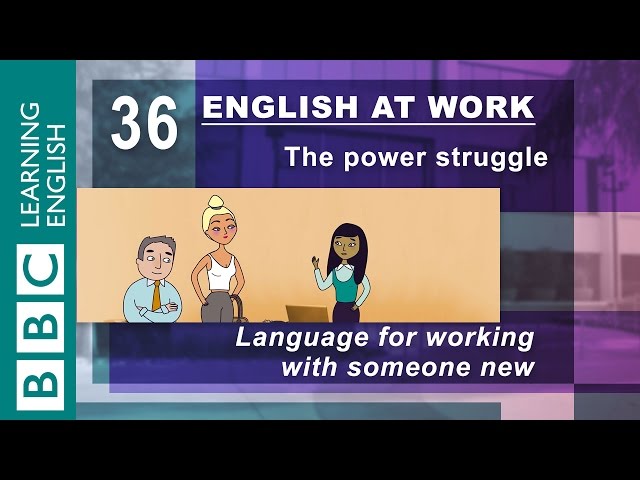 Working with someone new? - 36 - English at Work helps you get on with new people at work