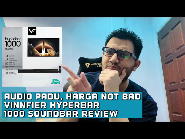 Audio Padu, Harga Not Bad | Vinnfier Hyperbar 1000 Soundbar Review Malaysia