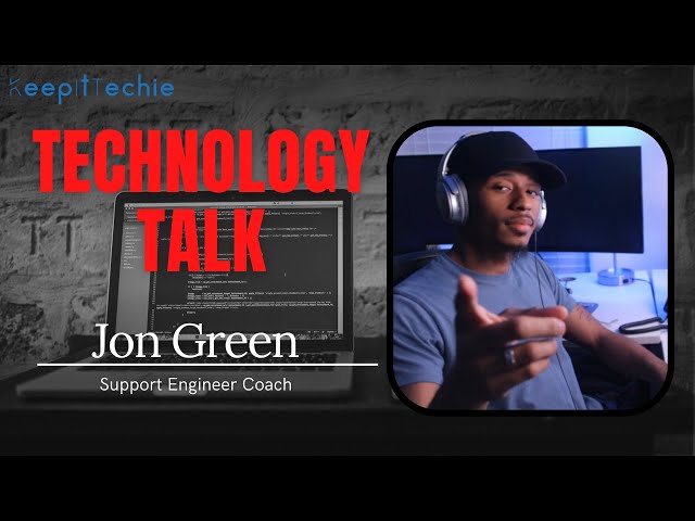 E104: Tech Talk w/ Jon Green - Support Engineer Coach
