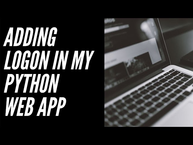 Adding Login Functionality in our Flask Python Web App - Python Flask Tutorial Part 10