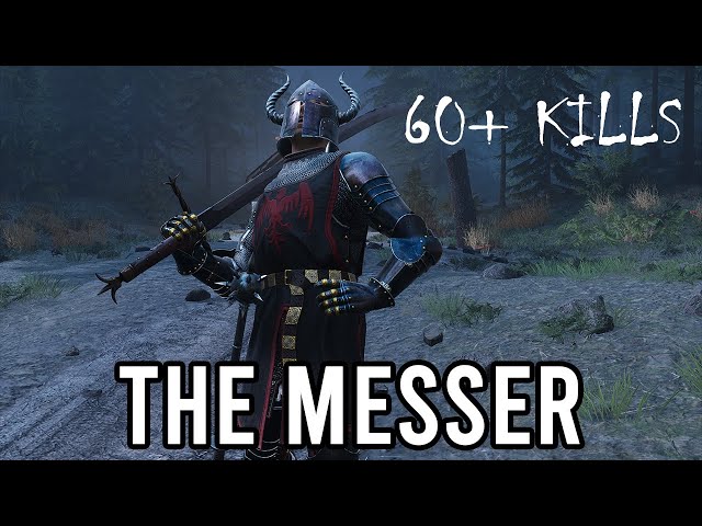 The Mighty Messer: The Ultimate Weapon In Chivalry 2