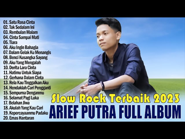Arief ~ Cinta Sampai Mati ~ Satu Rasa Cinta ~ Arief Full Album 2023 ~ Arief Terbaru 2023