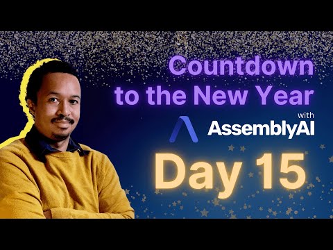 Countdown to 2023 with AssemblyAI