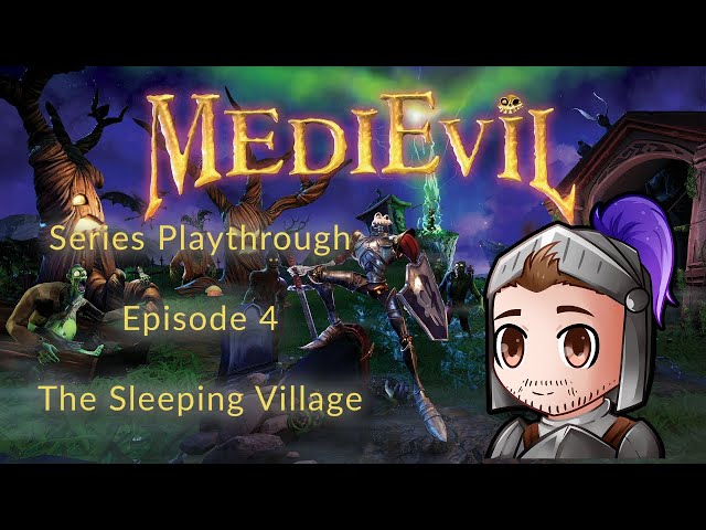 MediEvil Episode 4 - Sleeping Village