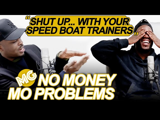"SHUT UP... WITH YOUR SPEED BOAT TRAINERS" ft George The Poet  | No Money Mo Problems | Mo Gilligan