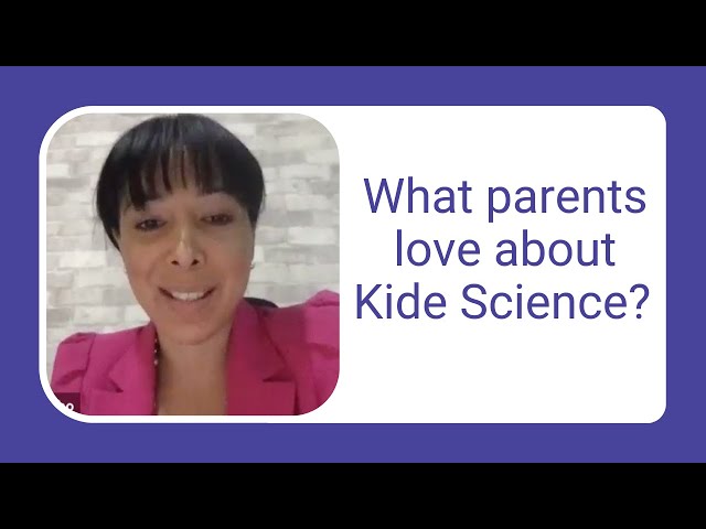 What parents love about Kide Science?