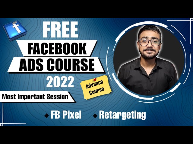 Most Important Session of Facebook Ads! | Facebook Ads Complete Course 2021 | FB Pixel | Retargeting