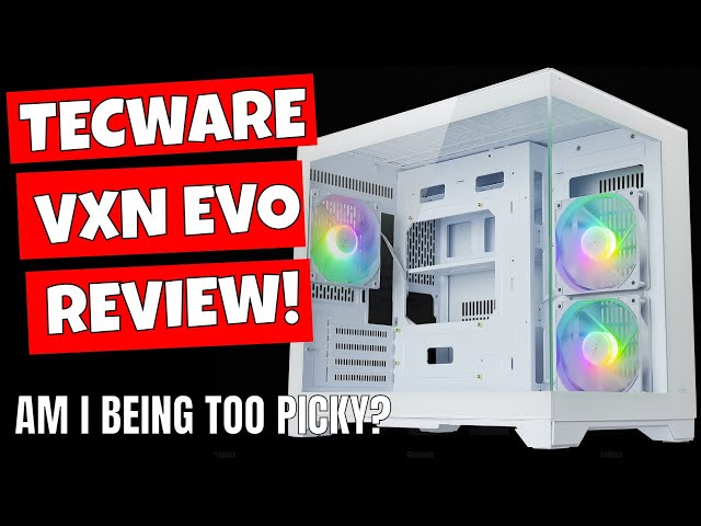 Tecware Evolution VXN EVO Dual Chamber MATX Case Things You Should Know