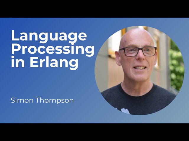 Language Processing in Erlang - Simon Thompson