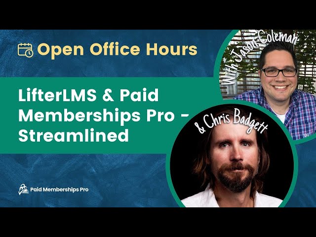 LifterLMS and Paid Memberships Pro – Streamlined with Jason Coleman and Chris Badgett