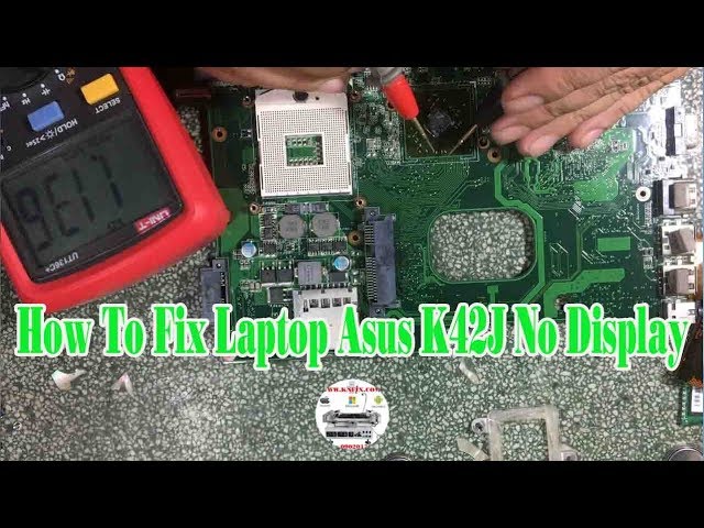 How To Fix Laptop Asus K42J No Display