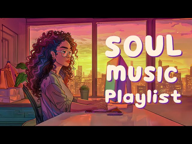 Soul/R&B collection for relaxing day - Neo soul music 2024