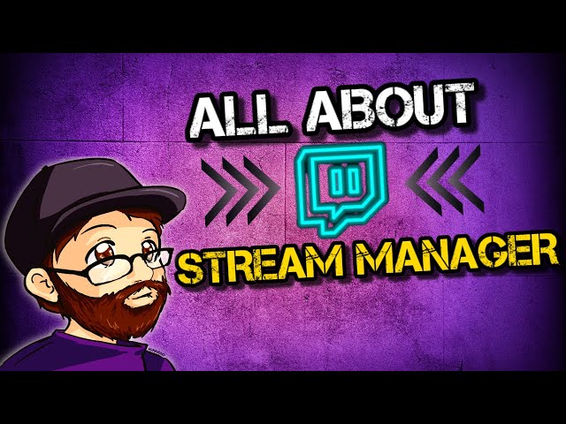 Twitch Stream Manager Tutorial |  Stream Manager Explained
