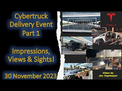 Cybertruck Delivery Event Recap & Factory Tour (Parts 1 and 2)