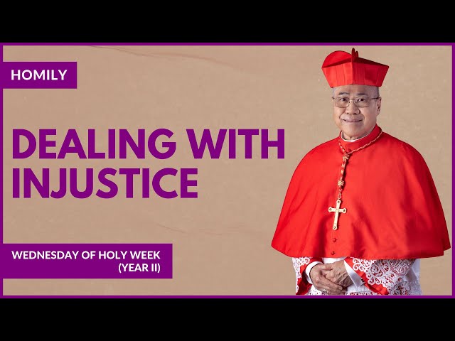 Dealing With Injustice - William Cardinal Goh (Homily - 27 Mar 2024)