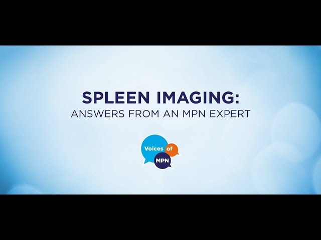Spleen Imaging: Answers From an MPN Expert