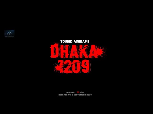 Dhaka 1209 | Trailer | Touhid Ashraf | Web Series 2020