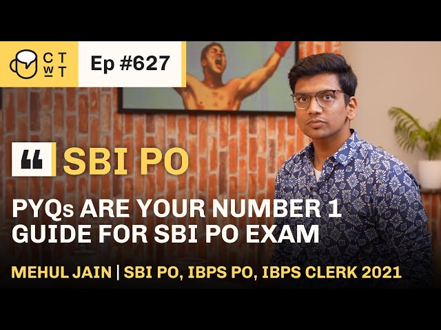 CTwT E627 - SBI PO 2021 Topper Mehul Jain | IBPS PO & Clerk 2021 #bankpo #bankexam #sbipo