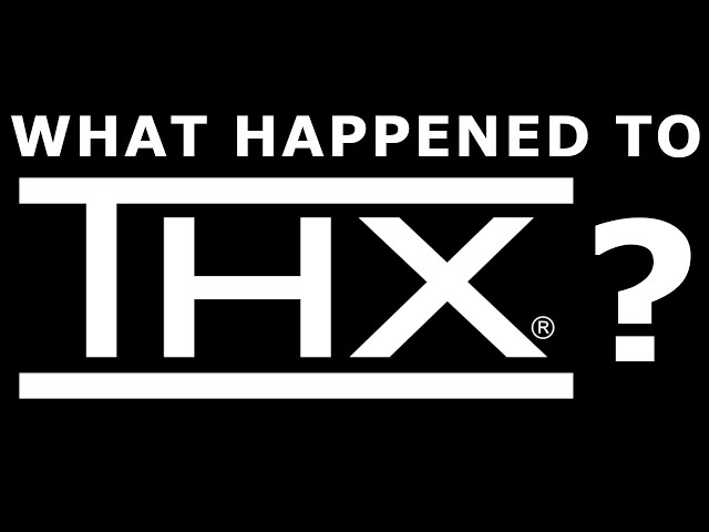 What Happened to THX?