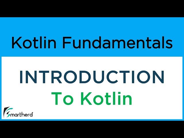 Introduction to Kotlin Programming Language. Kotlin tutorials for Beginners