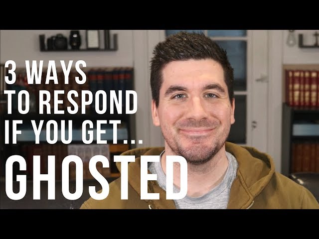3 Ways to Respond If You Get Ghosted