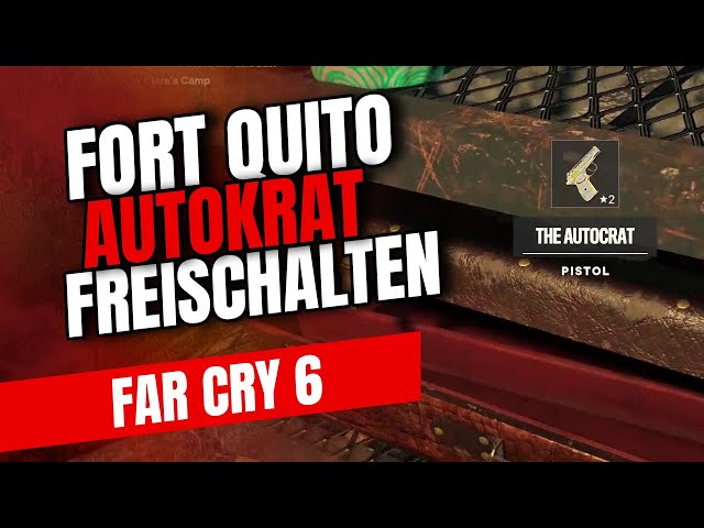FAR CRY 6: FORT QUITO LÖSEN - STARKE WAFFE AUTOKRAT FREISCHALTEN