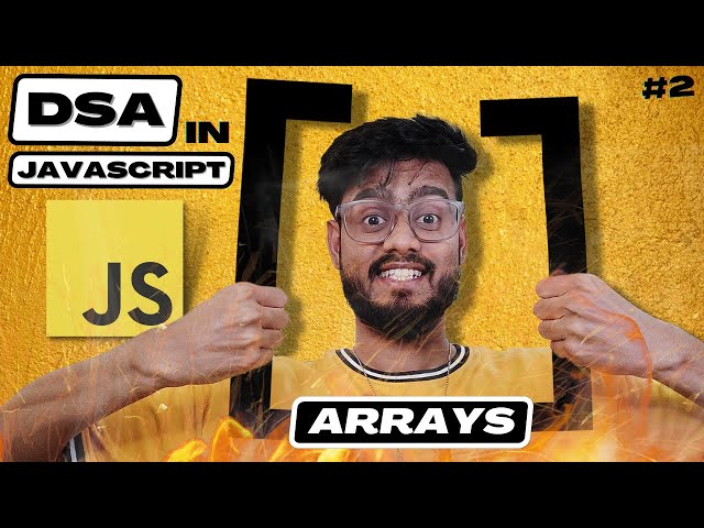Arrays - Data Structures and Algorithms in Javascript | Frontend DSA Interview Questions
