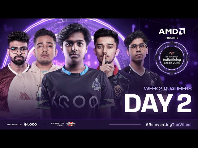 AMD Presents UE India Rising Series 2024 |#BGMI | Week 2 Qualifiers Day-2 Ft #iqoosoul  #godlike