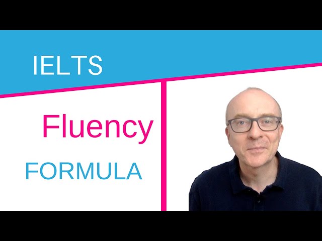 The Secret to English Fluency - The IELTS Fluency Formula