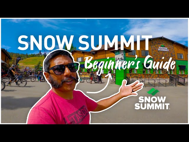 Snow Summit Mountain Biking - A BEGINNER'S GUIDE. Make your first day a rad one! 🤘🏽