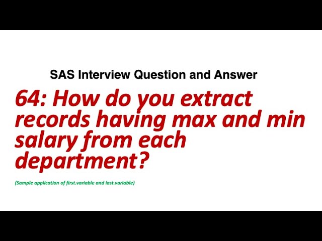 How do you extract records having max and min salary from each department || SAS Interview Q/A