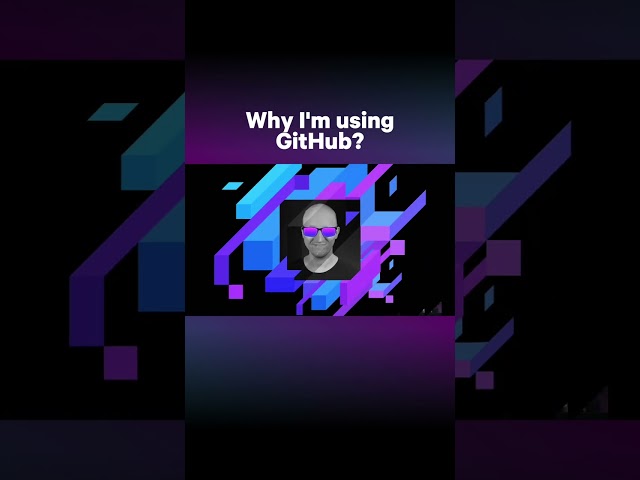 Why I'm using GitHub?