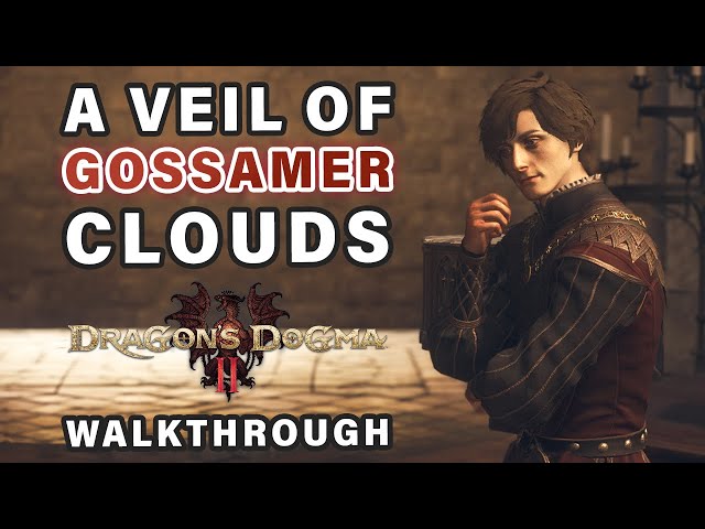 A Veil of Gossamer Clouds Quest Walkthrough | Investigate the Letter ► Dragon's Dogma 2