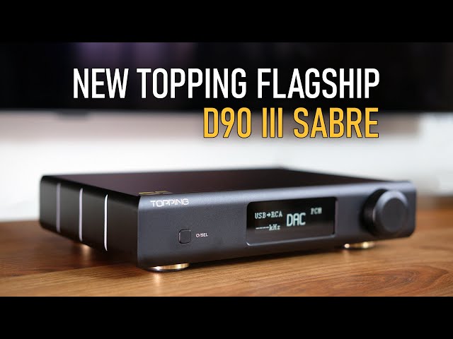 Topping D90 III Sabre DAC review