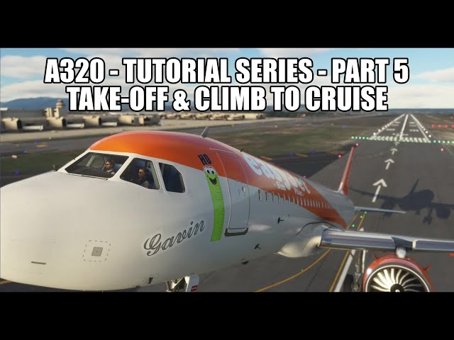 MSFS 2020 A320 - Take-off & Climb to Cruise Altitude | Tutorial Series Part 5