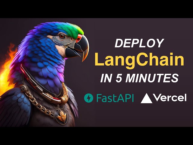 Deploy LangChain apps in 5 minutes with FastAPI and Vercel
