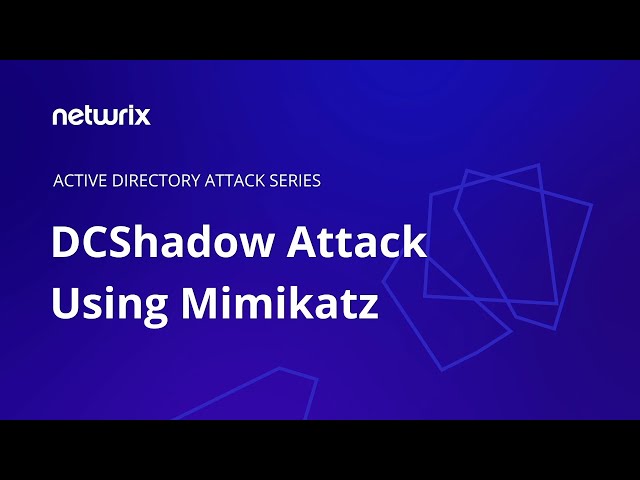 Attack Tutorial: DCShadow Attack using Mimikatz