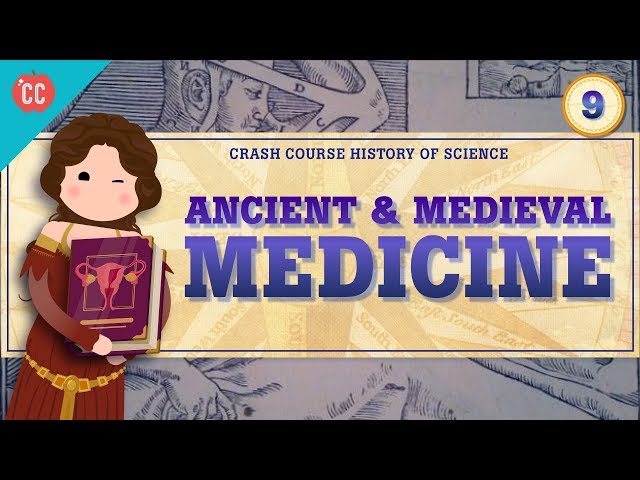 Ancient & Medieval Medicine: Crash Course History of Science #9