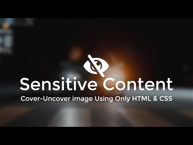 Cover and Uncover an image Using Only HTML & CSS