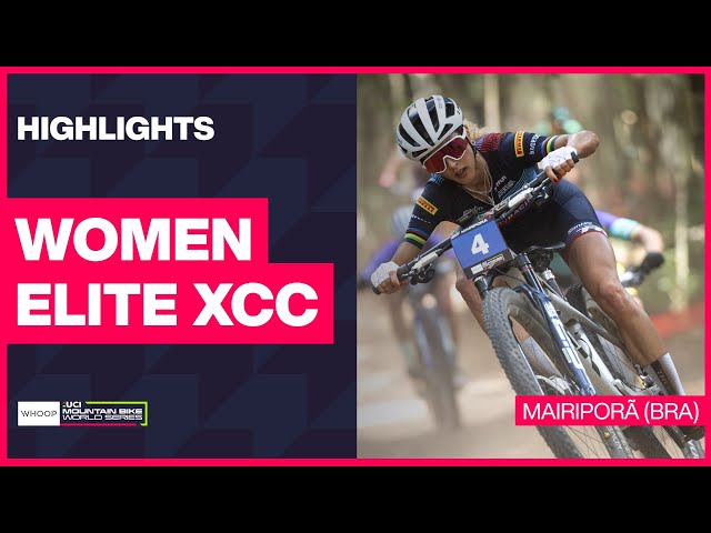 Mairiporã - Women Elite XCC Highlights | 2024 WHOOP UCI Mountain Bike World Cup